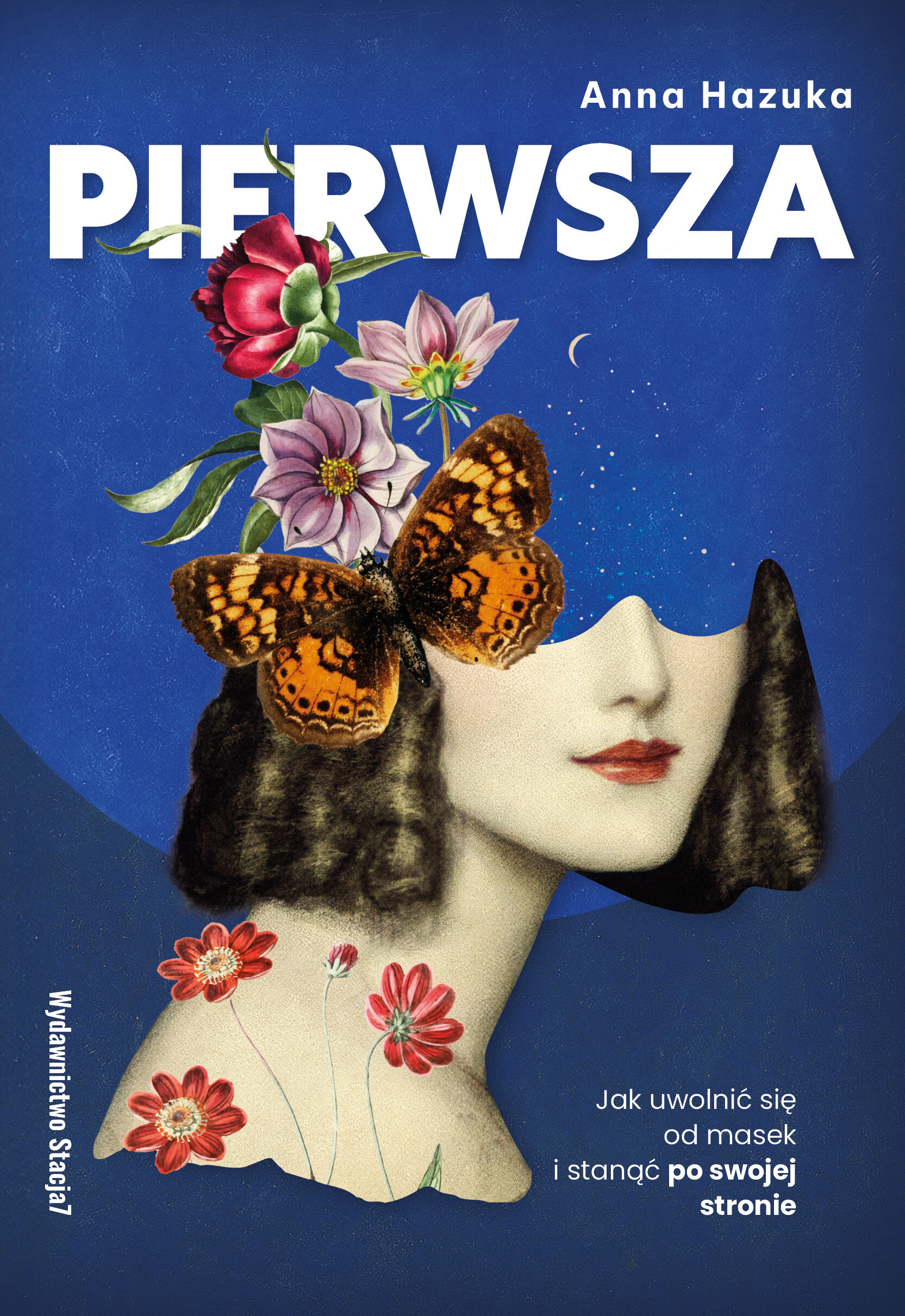PIERWSZA. Jak uwolnić się od masek i stanąć po swojej stronie