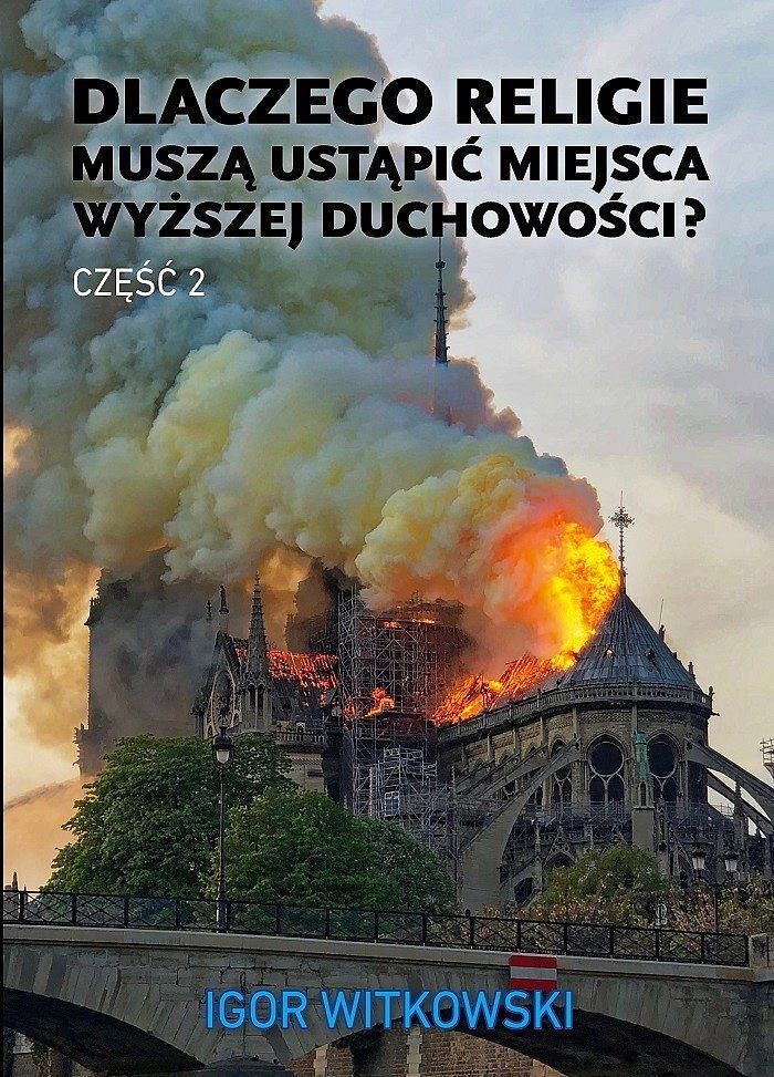 Dlaczego religie muszą ustąpić miejsca wyższej duchowości? Część 2