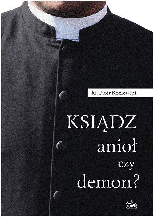 Ksiądz anioł czy demon ?