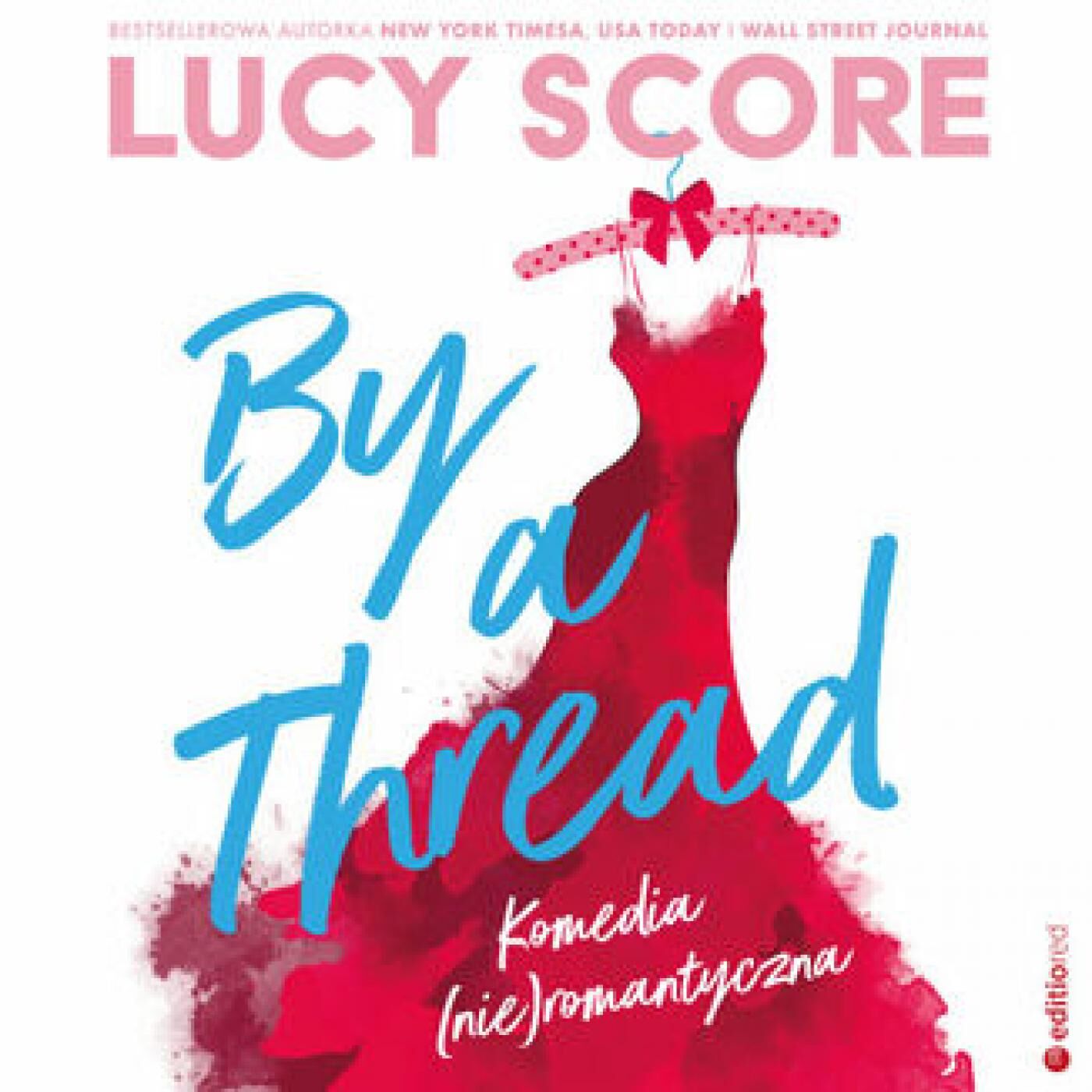 By a Thread. Komedia (nie)romantyczna (audiobook MP3)