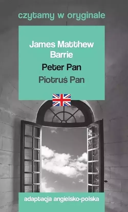 Peter Pan / Piotruś Pan. Czytamy w oryginale