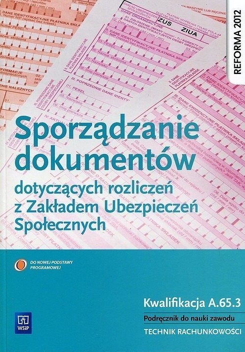 Sporządzanie dokumentów dotyczących rozliczeń z Zakładem Ubezpieczeń Społecznych