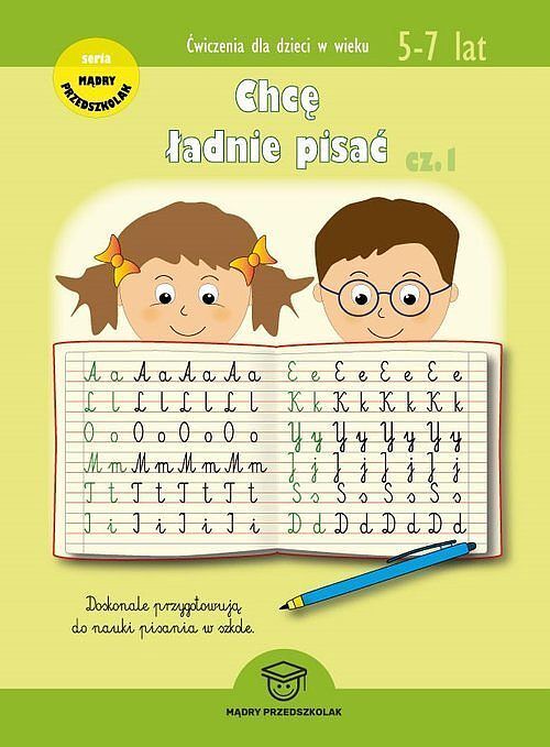 Chcę ładnie pisać. Część 1