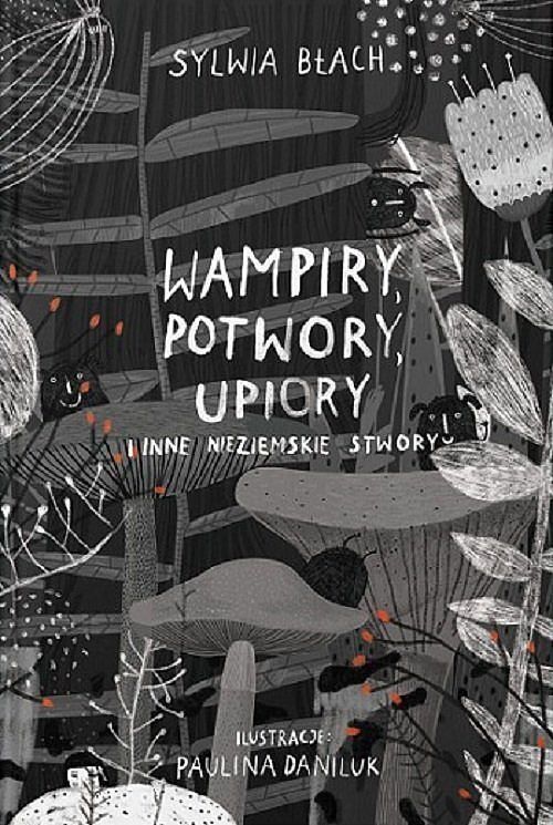 Wampiry, Potwory, Upiory i inne nieziemskie stwory