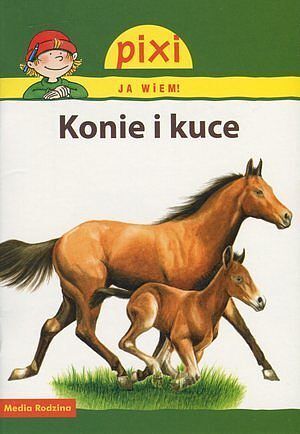 Konie i kuce. Pixi Ja wiem!