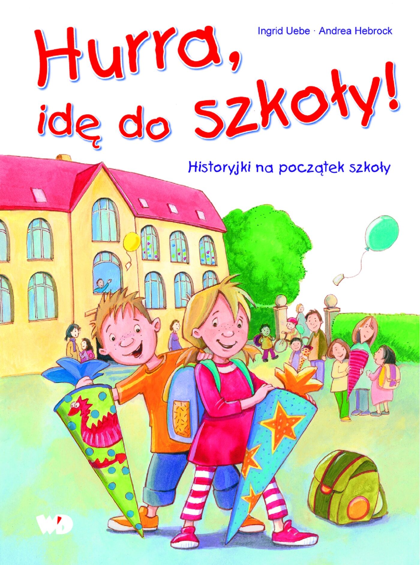 Hurra, idę do szkoły!