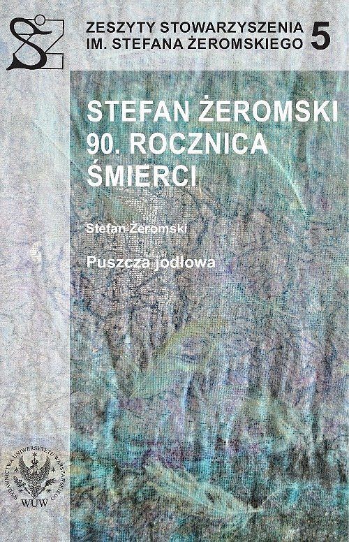 Stefan Żeromski. 90 rocznica śmierci