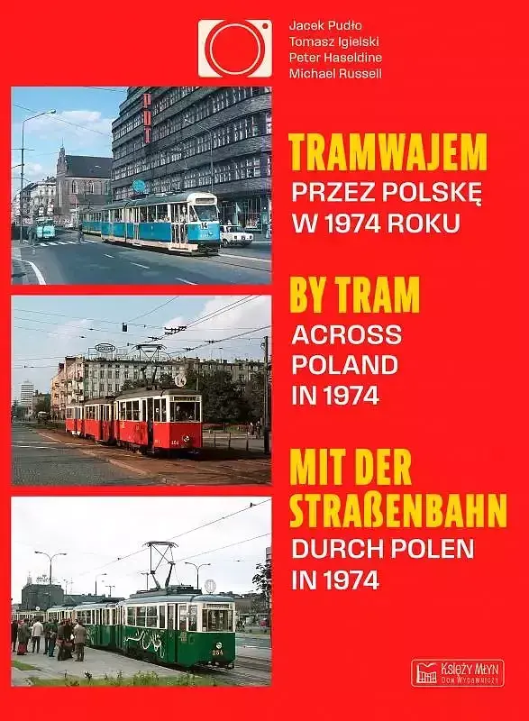 Tramwajem przez Polskę w 1974 roku / By Tram Across Poland In 1974 / Mit der Straßenbahn durch Polen in 1974