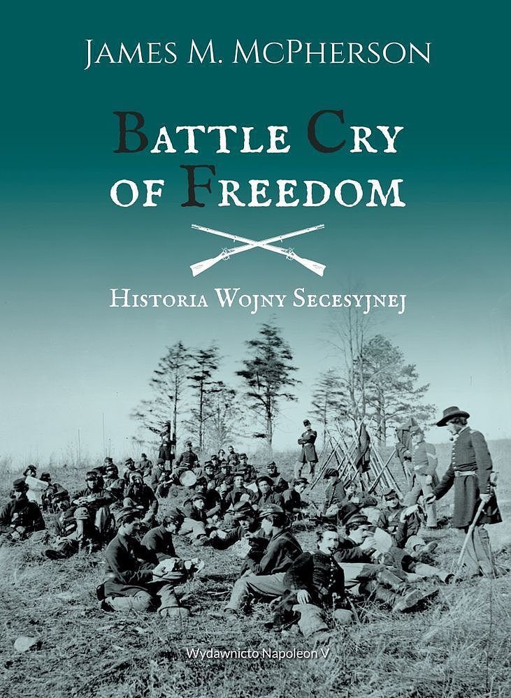 Battle cry of freedom. Historia wojny secesyjnej