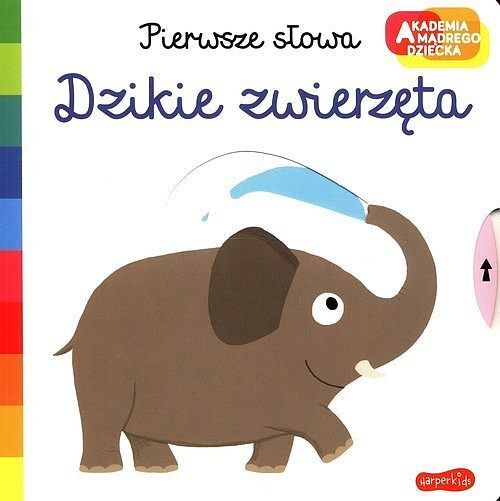 Dzikie zwierzęta. Akademia mądrego dziecka. Pierwsze słowa