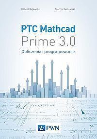 PTC Mathcad Prime 3.0. Obliczenia i programowanie