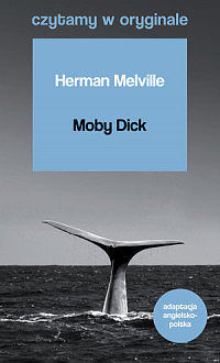 Moby Dick. Czytamy w oryginale wielkie powieści