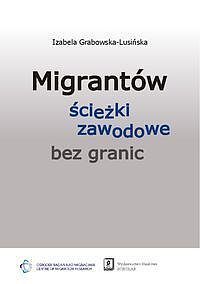 Migrantów ścieżki zawodowe „bez granic”