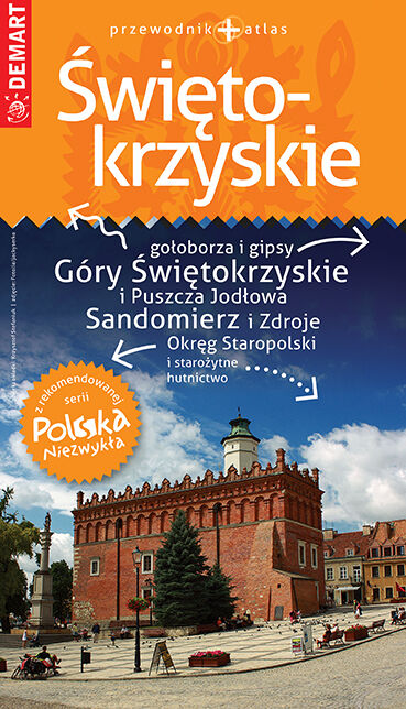 Świętokrzyskie. Przewodnik+atlas. Polska niezwykła