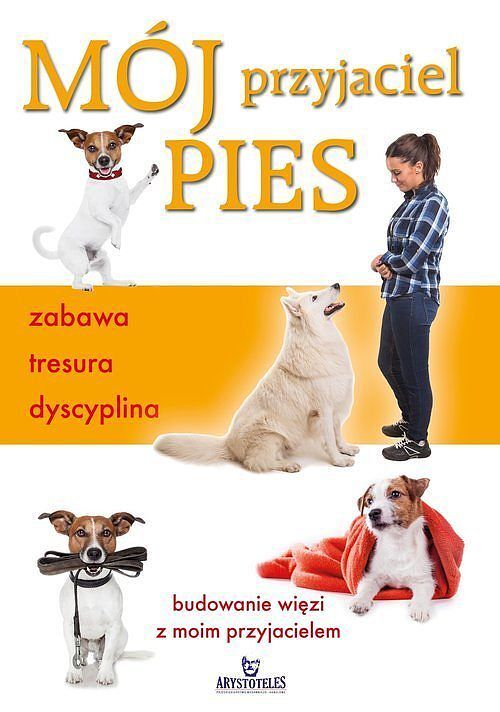 Mój przyjaciel pies - zabawa tresura dyscyplina