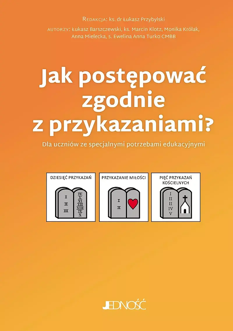 Jak postępować zgodnie z przykazaniami?