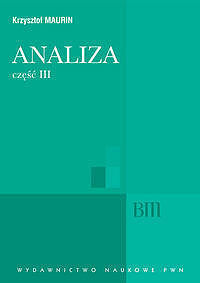 Analiza. Część III Analiza zespolona, dystrybucje, analiza harmoniczna.