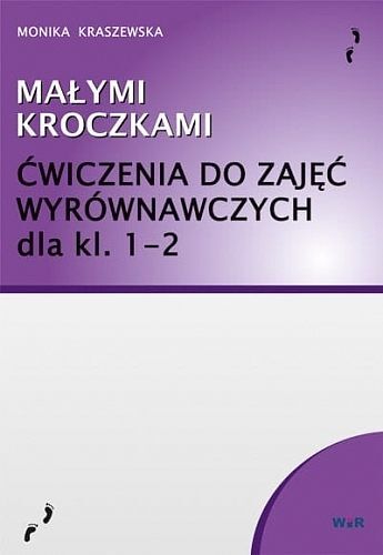 Małymi kroczkami ćwiczenia zajęcia wyrównawcze klasy 1-2