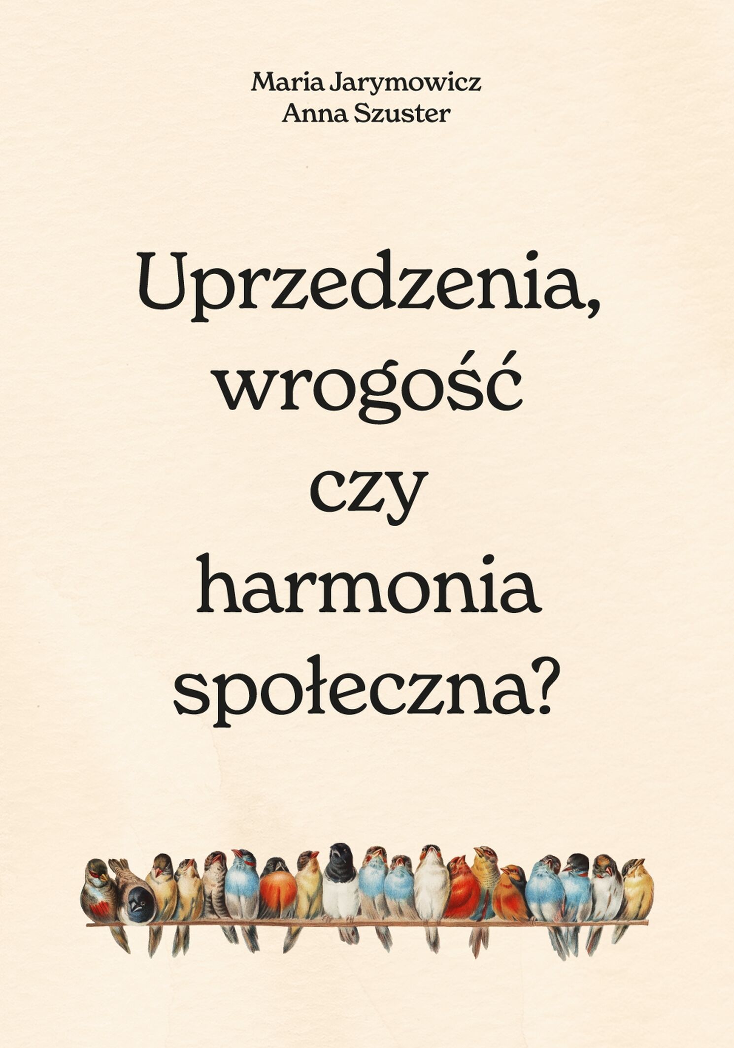 Uprzedzenia, wrogość czy społeczna harmonia? (e-book)