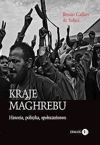 Kraje Maghrebu Historia polityka społeczeństwa