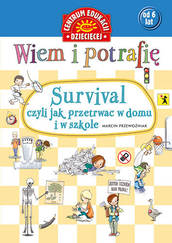 Wiem i potrafię survival czyli jak przetrwać w domu i w szkole