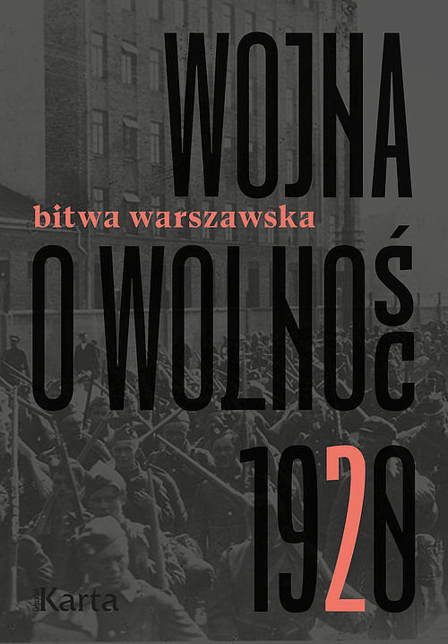 Wojna o wolność 1920. Tom 2 Bitwa warszawska