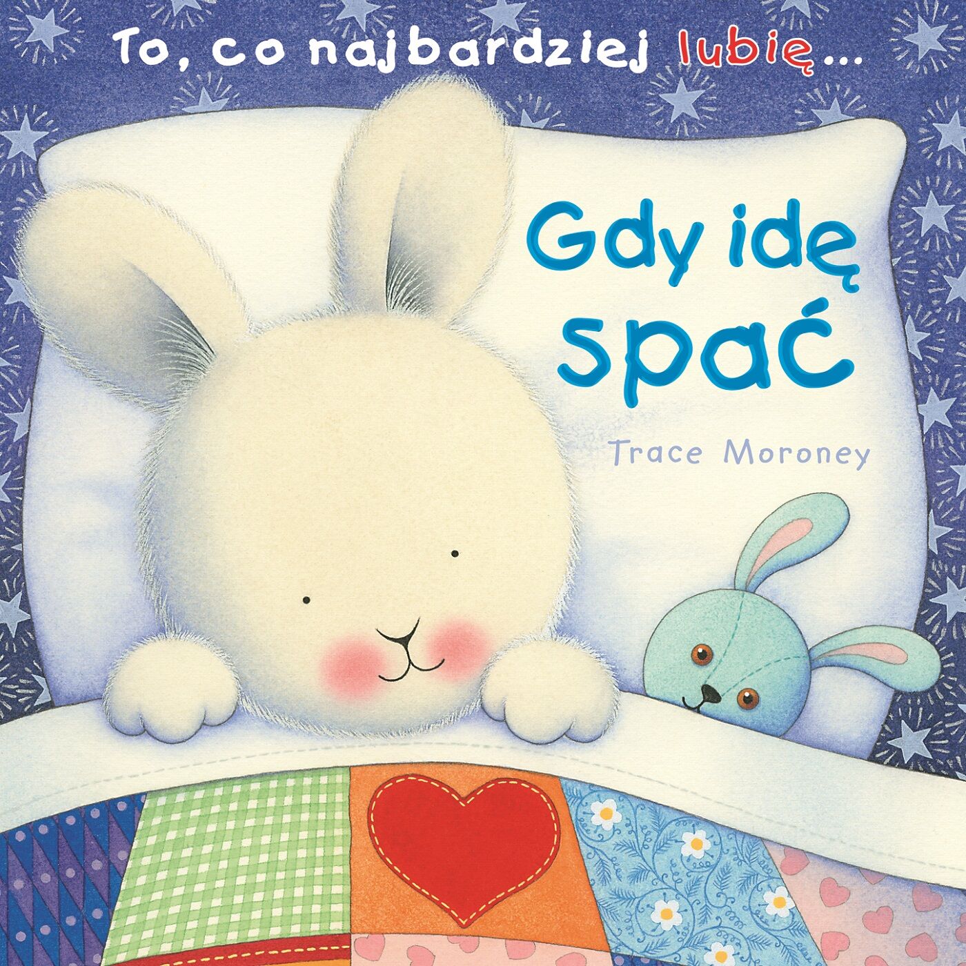 To, co najbardziej lubię... Gdy idę spać
