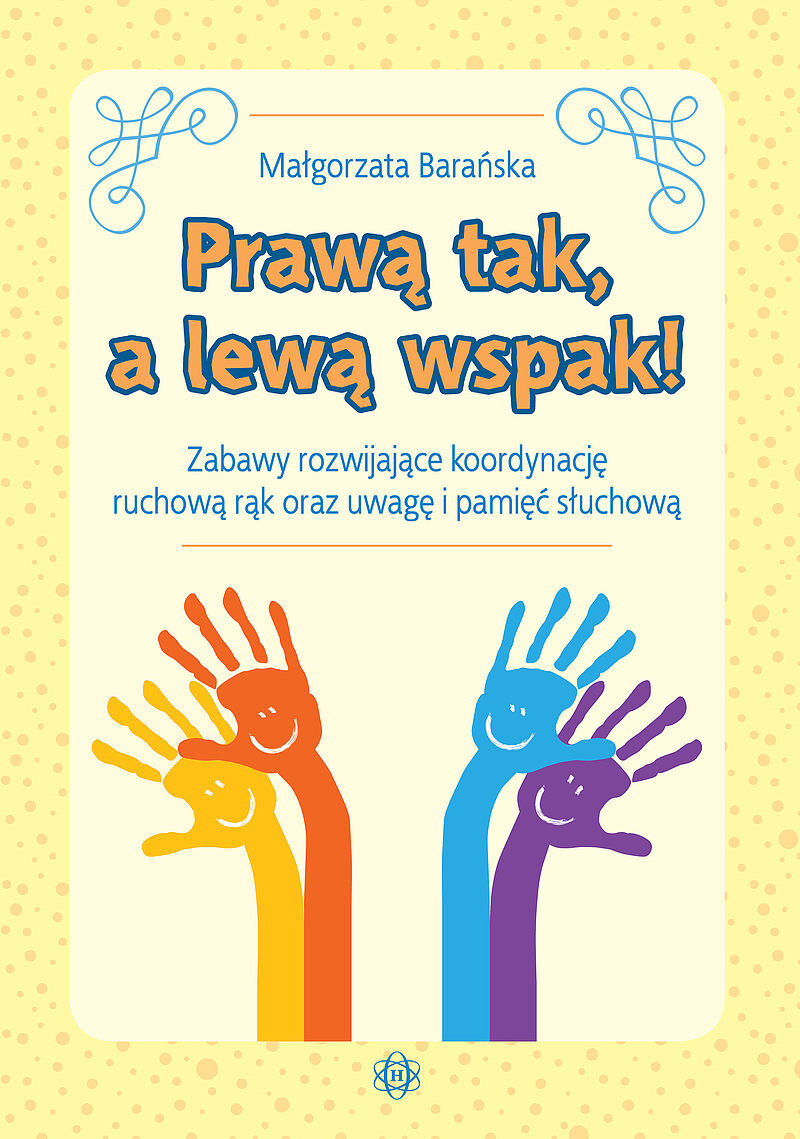 Prawą tak, a lewą wspak!