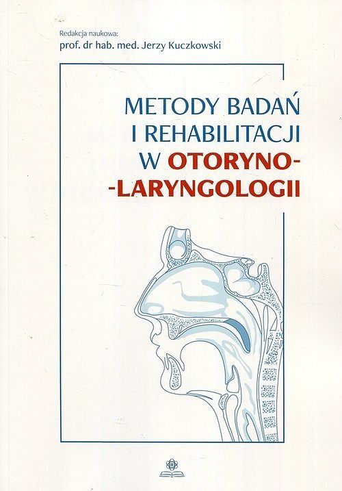Metody badań i rehabilitacji w otorynolaryngologii