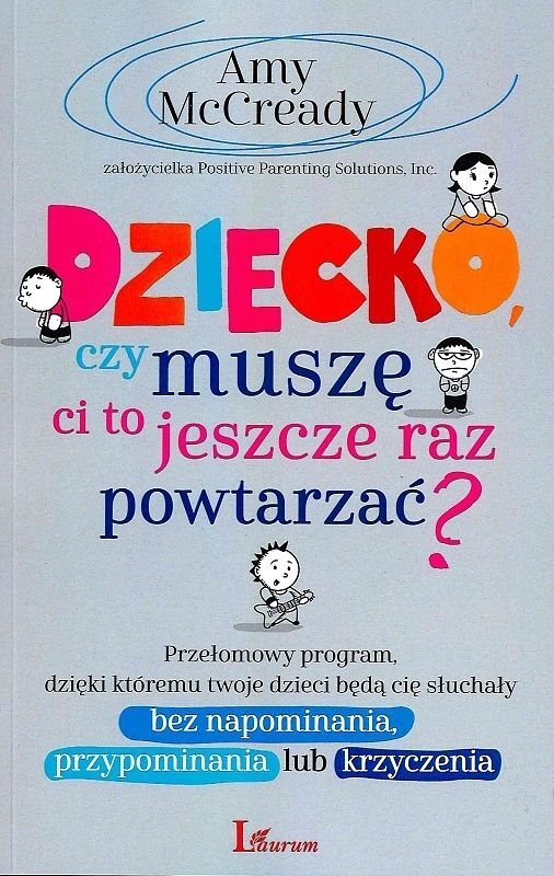 Dziecko czy muszę Ci to jeszcze raz powtarzać?