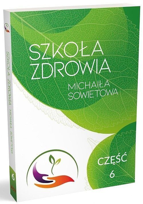 Szkoła Zdrowia Michaiła Sowietowa. Część 6