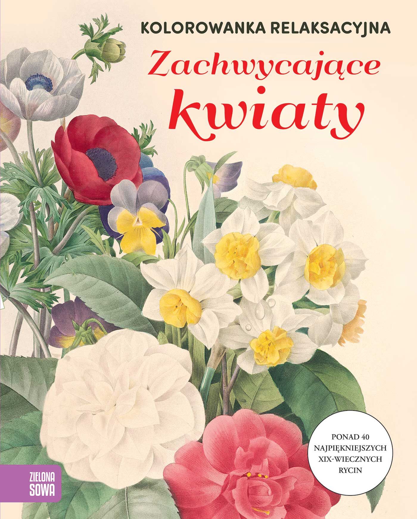 Kolorowanka relaksacyjna. Zachwycające kwiaty