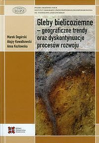 Gleby bielicoziemne geograficzne trendy oraz dyskontynuacje procesów rozwoju