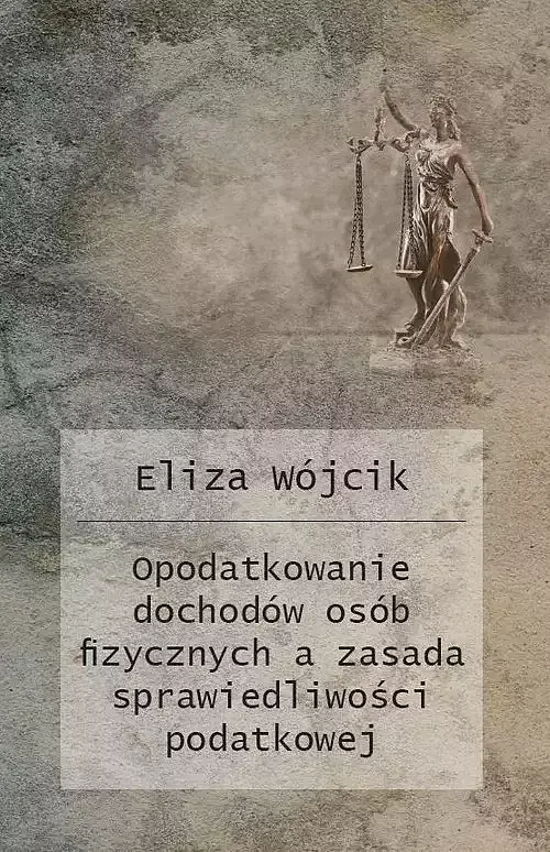 Opodatkowanie dochodów osób fizycznych a zasada sprawiedliwości podatkowej