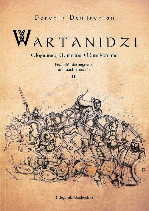 Wartanidzi Wojownicy Wartana Mamikoniana. Tom 2