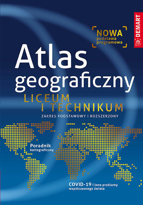 Atlas geograficzny Liceum i Technikum