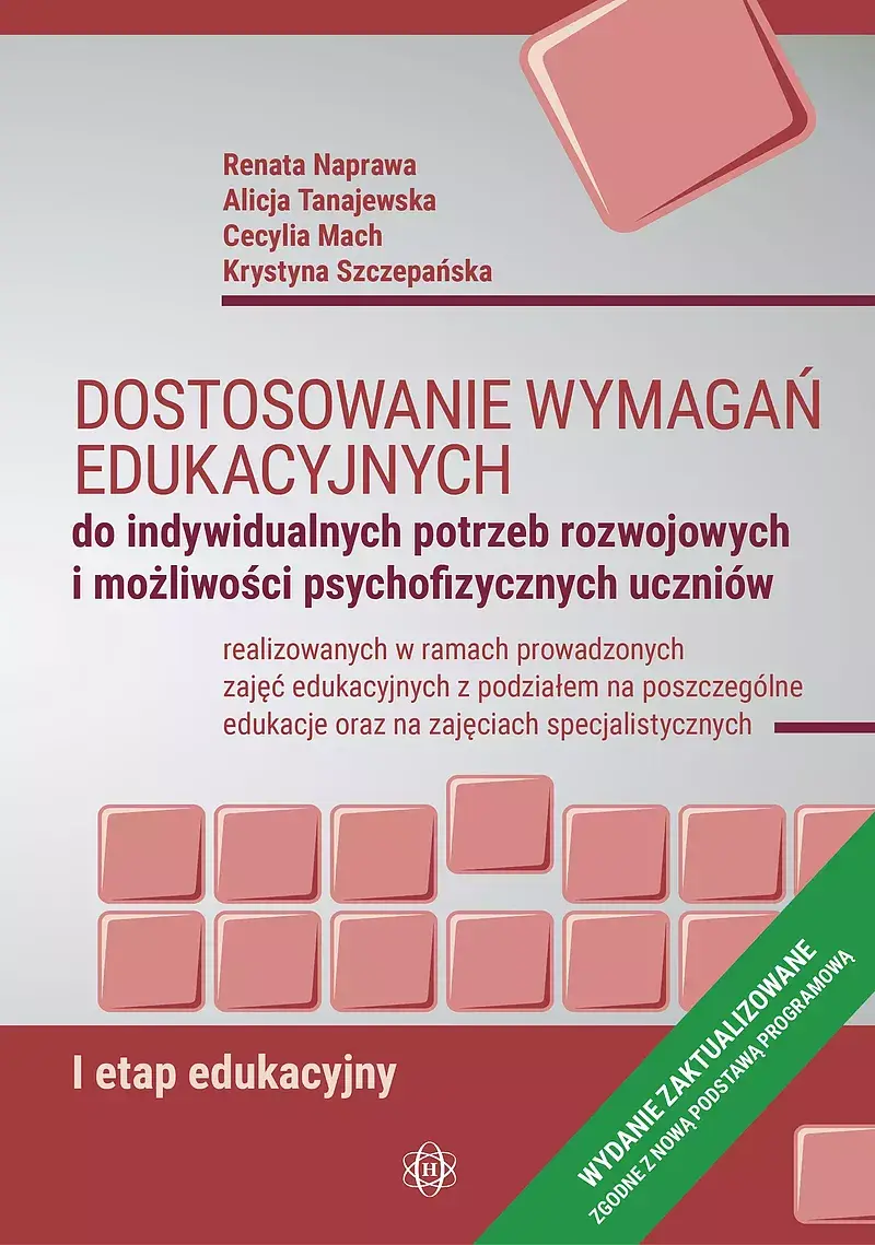 Dostosowanie wymagań edukacyjnych do indywidualnych potrzeb rozwojowych i możliwości psychofizycznych uczniów. I etap edukacyjny