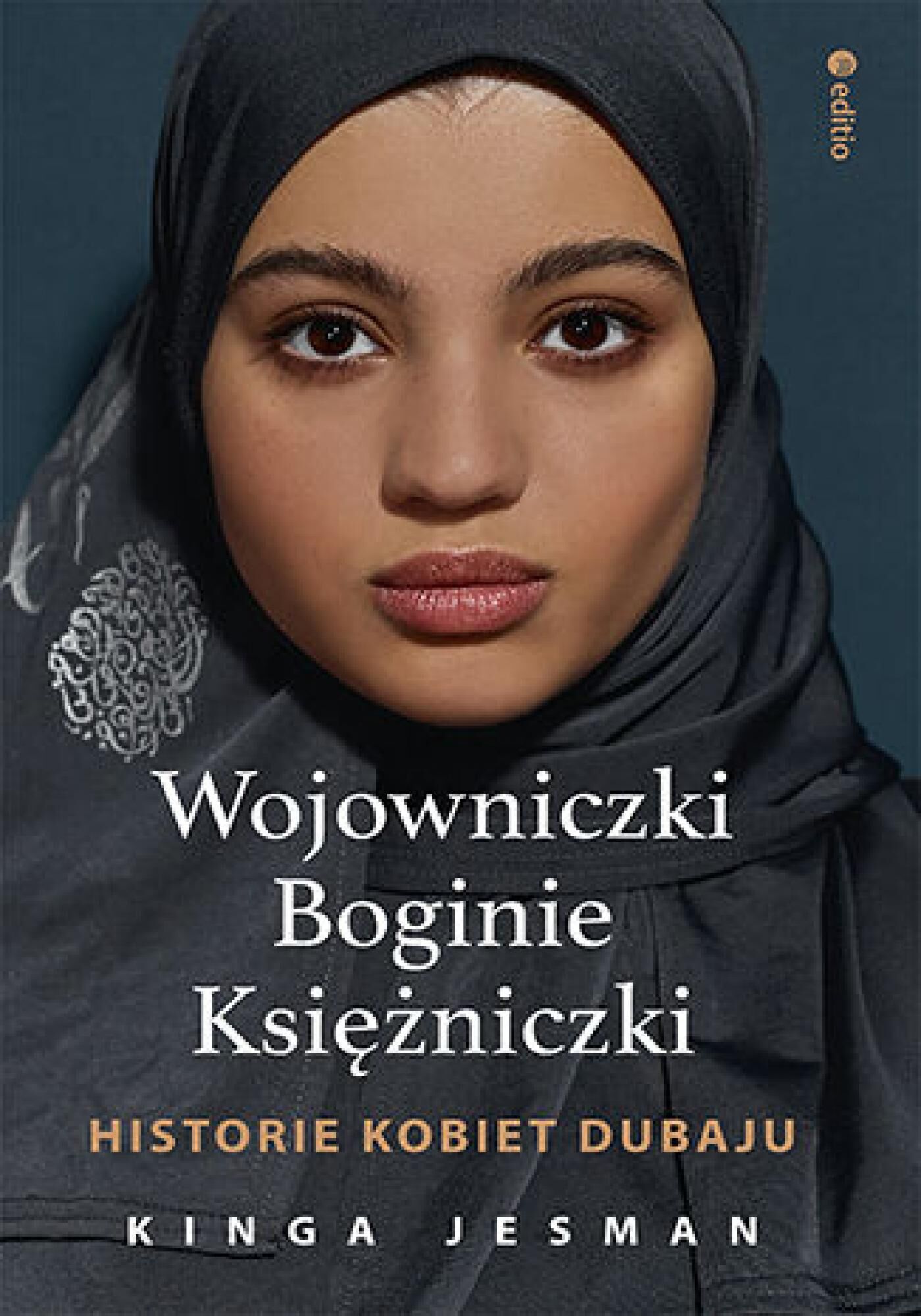 Wojowniczki, Boginie, Księżniczki. Historie kobiet Dubaju (e-book)