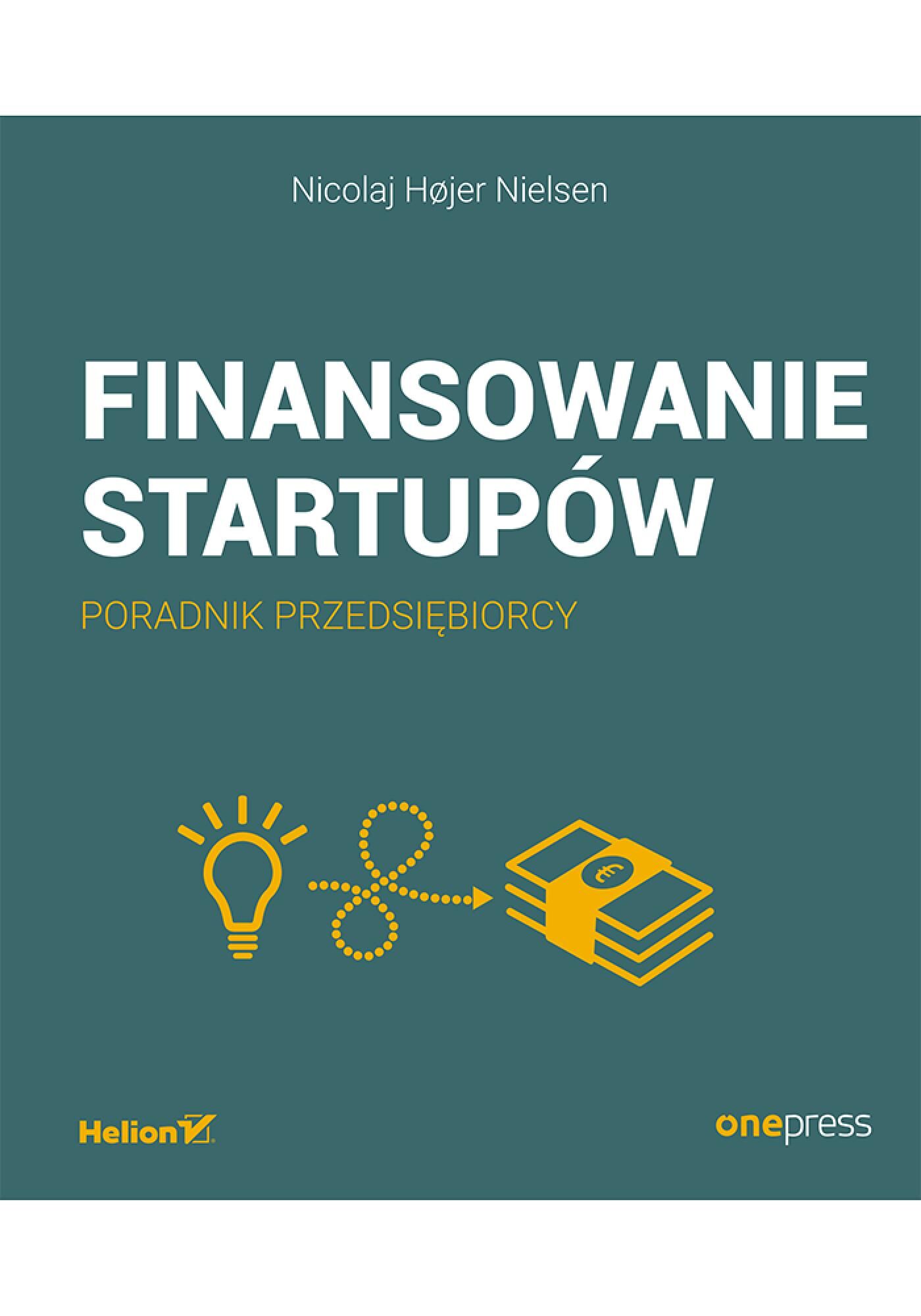 Finansowanie startupów. Poradnik przedsiębiorcy (e-book)