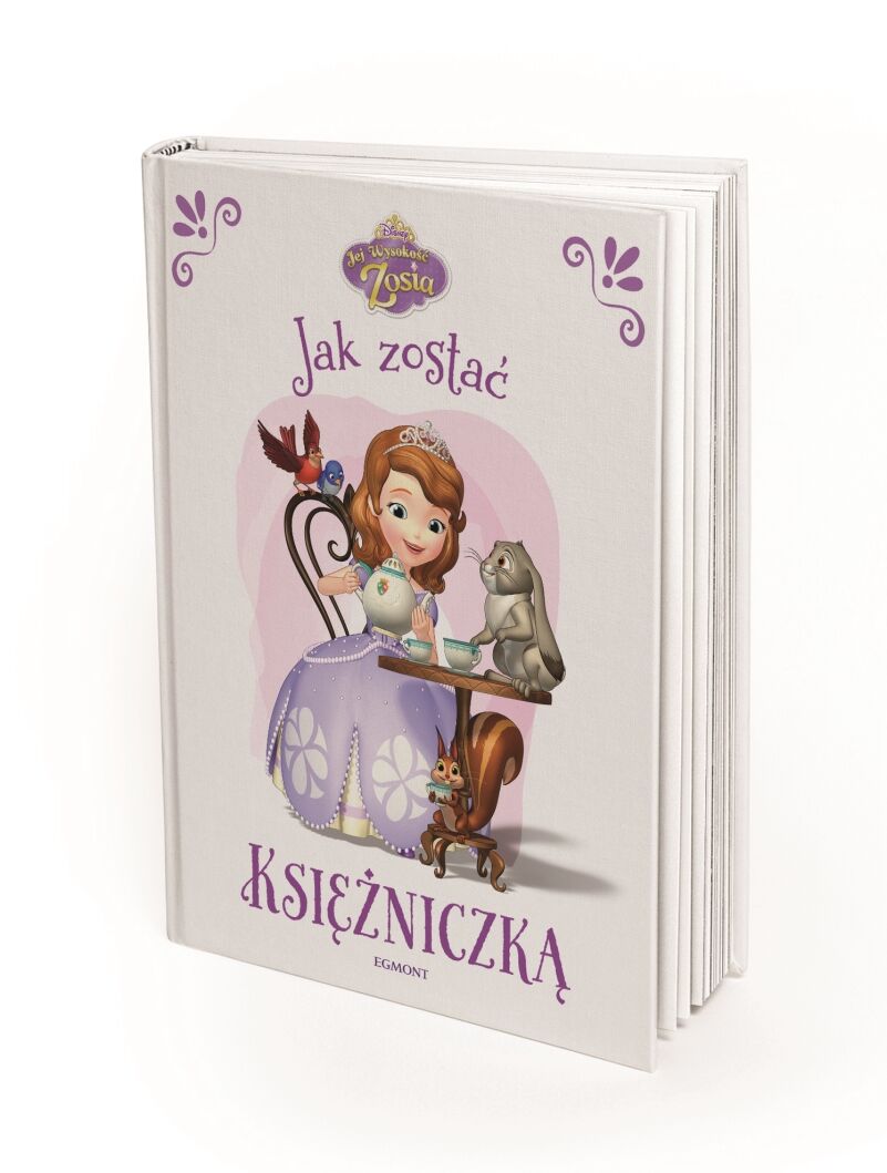 Jej wysokość Zosia. Jak zostać księżniczką