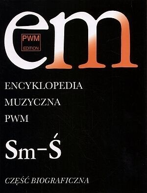 Encyklopedia muzyczna. Tom 10. Sm - Ś
