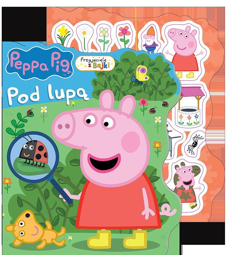 Peppa Pig. Przyjaciele z bajki. Pod lupą