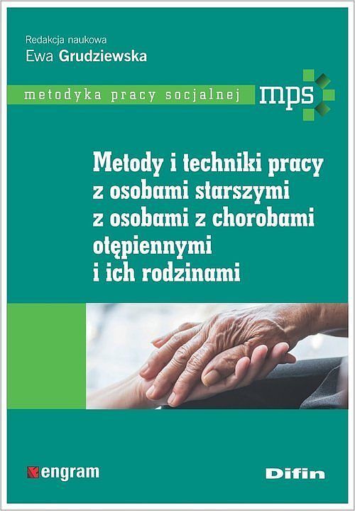 Udostępnij Metody i techniki pracy z osobami starszymi, z osobami z chorobami otępiennymi i ich rod