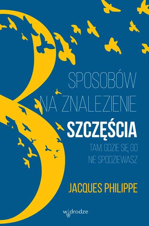8 sposobów na znalezienie szczęścia tam gdzie się go nie spodziewasz