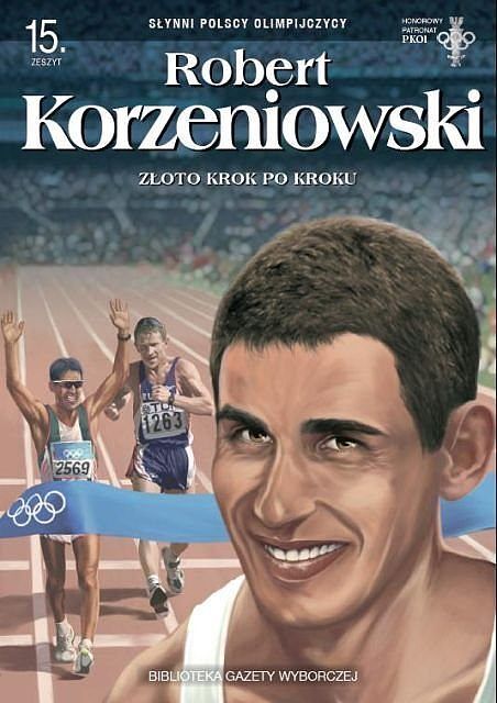 Słynni Polscy Olimpijczycy - 15 - Robert Korzeniowski