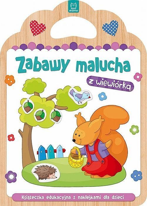 Zabawy malucha z wiewiórką. Książeczka edukacyjna z naklejkami dla dzieci