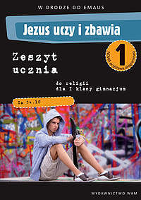 Jezus uczy i zbawia 1 Zeszyt ucznia