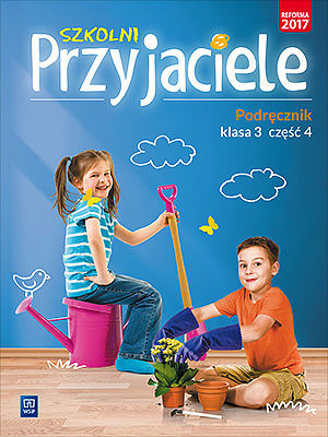 Szkolni przyjaciele. Podręcznik klasa 3 część 4