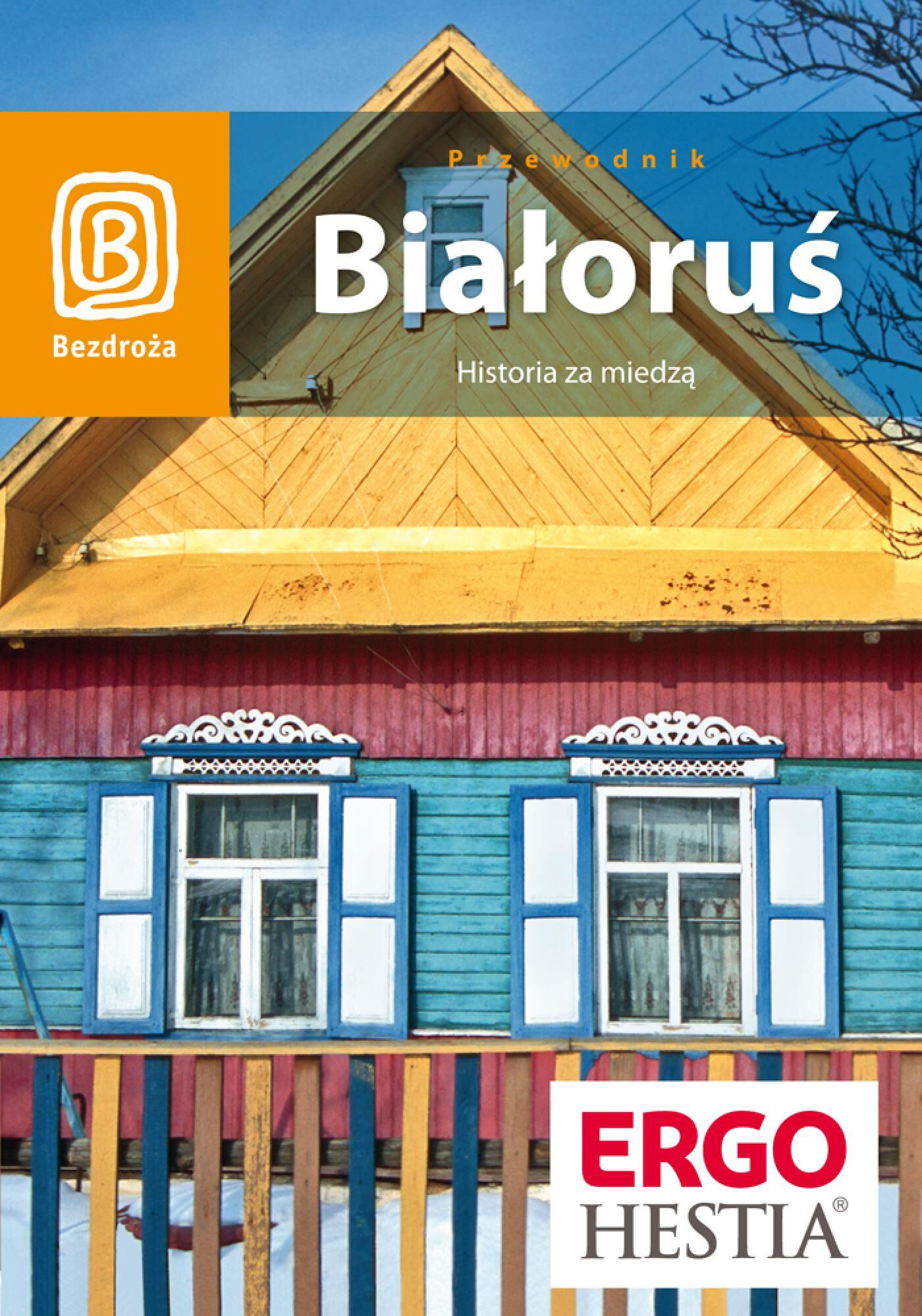 Białoruś. Historia za miedzą. Wydanie 1 (e-book)