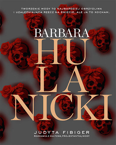Barbara Hulanicki. Ważne jest tylko jutro
